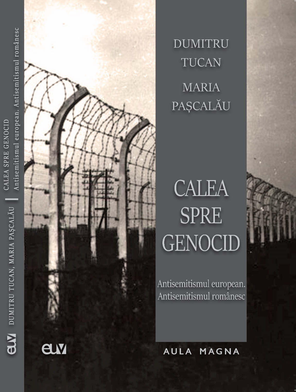 Calea spre genocid. Antisemitismul european. Antisemitismul românesc